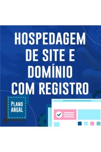 SERVIÇO DE HOSPEDAGEM DE SITE E DOMÍNIO COM REGISTRO INCLUSO